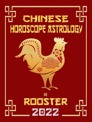 cover image of Rooster Chinese Horoscope & Astrology 2022
